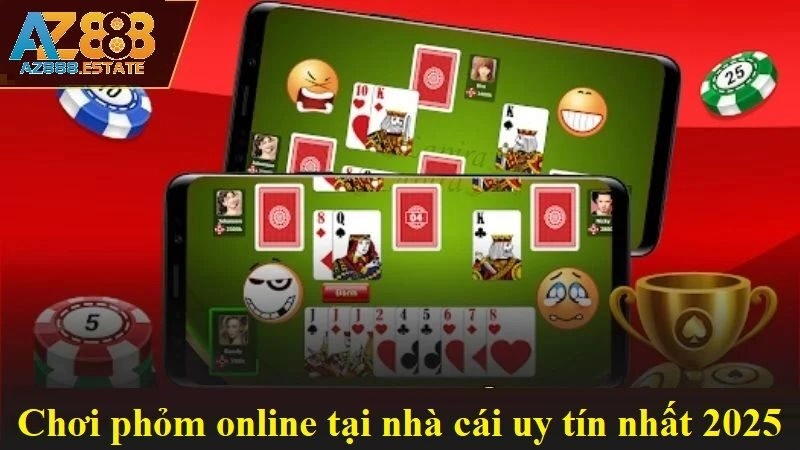 Nhà cái uy tín AZ888 là nơi bạn thỏa sức đánh bài phỏm online