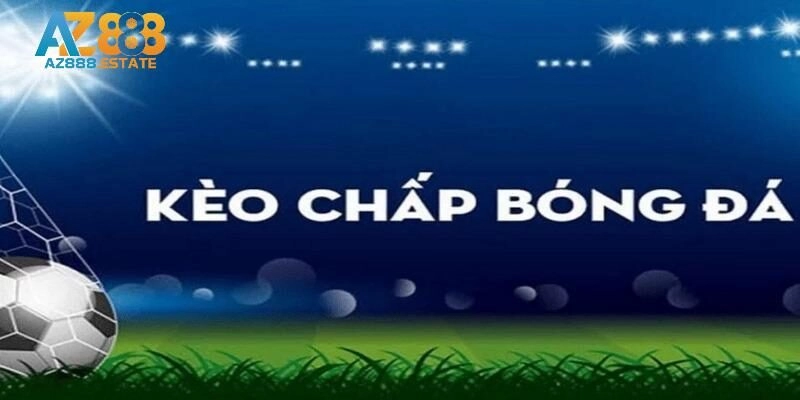 Quy định đọc kèo chấp bóng đá cụ thể