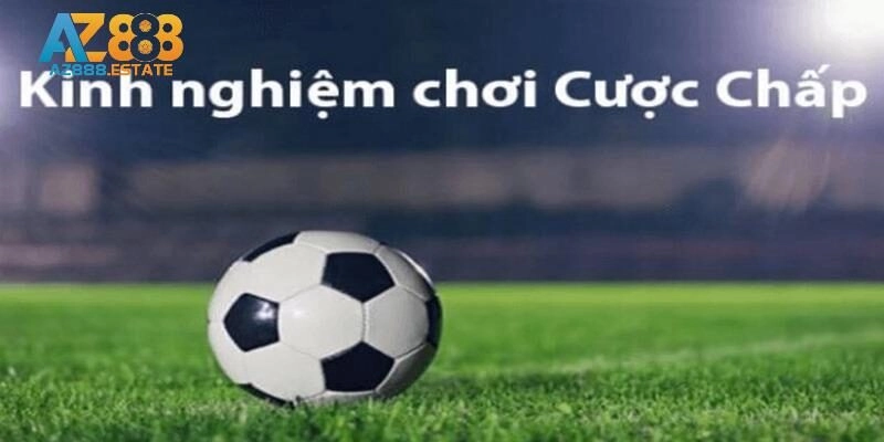 Tìm hiểu sơ lược về cược chấp là gì?